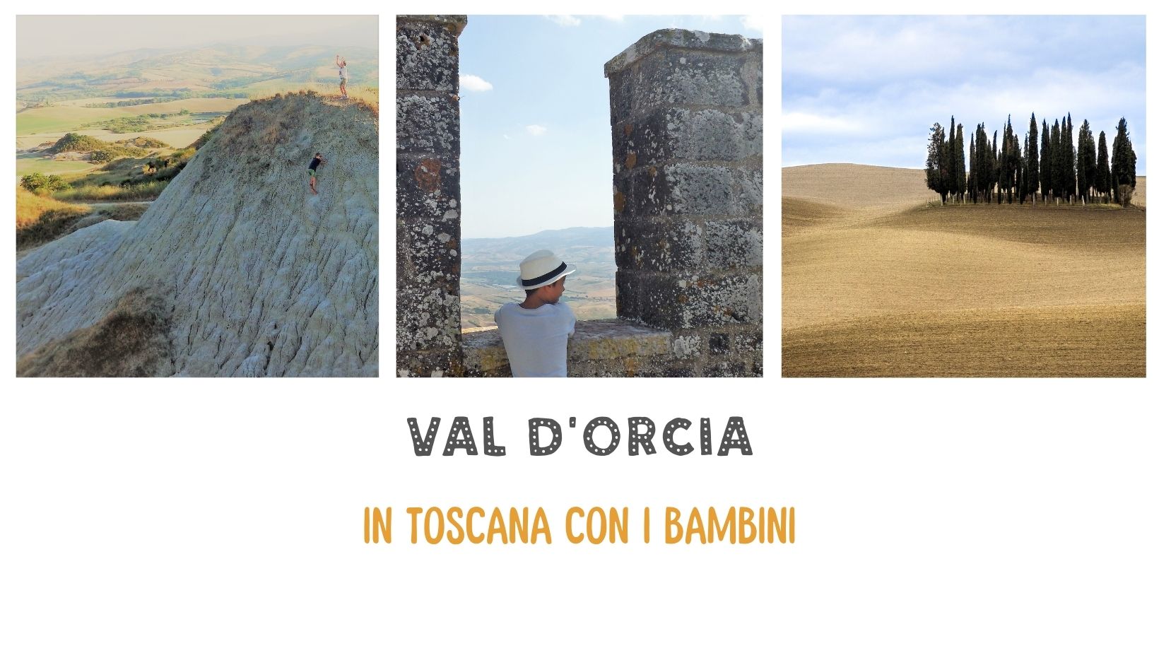 Val d'Orcia con i bambini