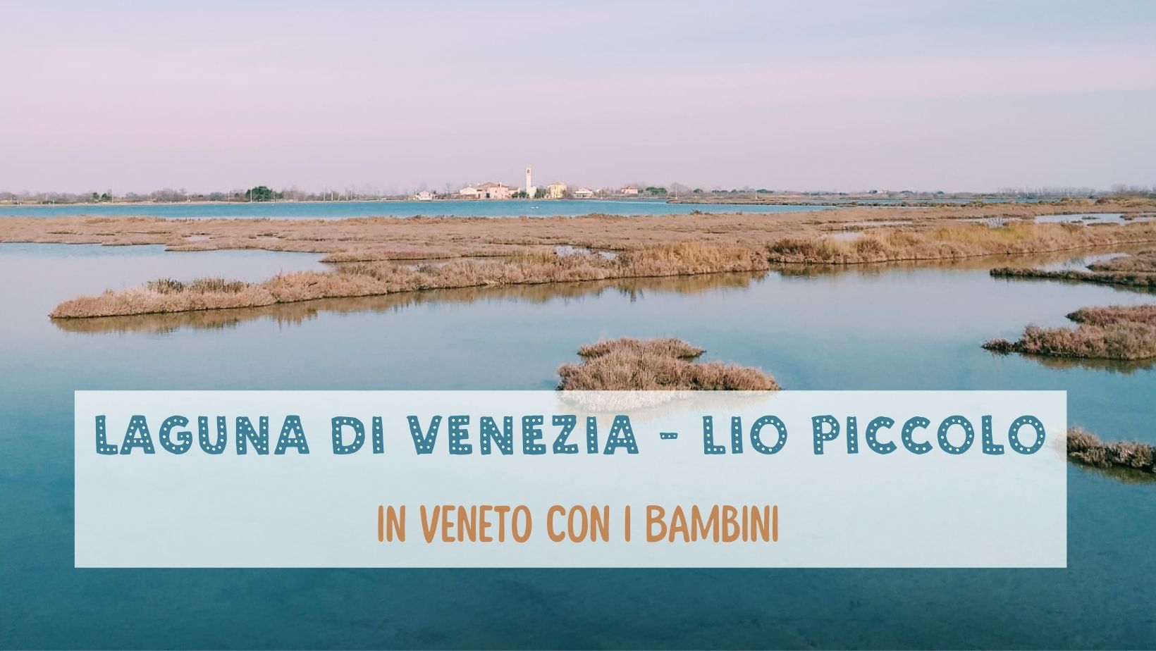 Veneto laguna Lio Piccolo